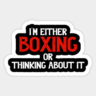 I'm Either Boxing Or Thinking About It, Boxing Sticker